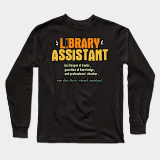 Library Assistant Definition Funny School Librarian Bookish Long Sleeve T-Shirt